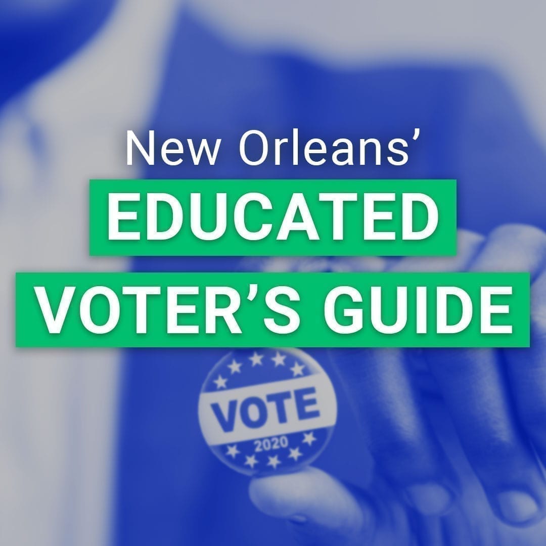 New Orlean's Educated Voter's Guide