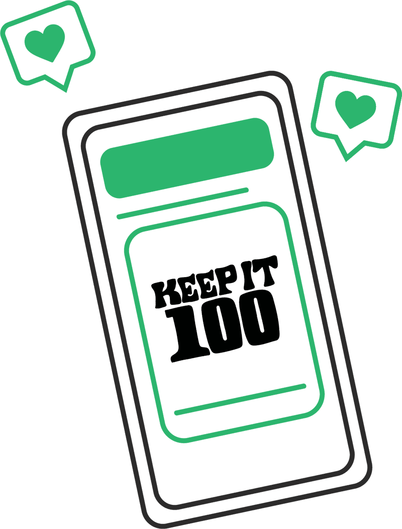 Illustration of phone displaying "Keep It 100"