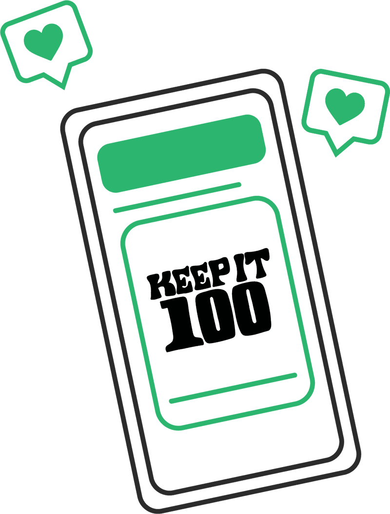 Illustration of phone displaying "Keep It 100"