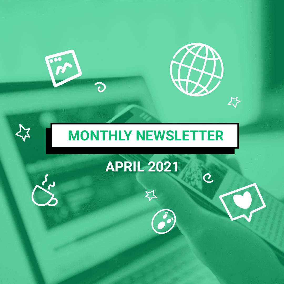 April 2021 Monthly Newsletter