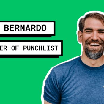 Pete Bernardo from Punchlist