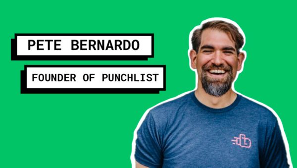 Pete Bernardo from Punchlist
