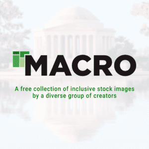 An ad graphic for the Macro site displays the text “a free collection of inclusive stock images by a diverse group of creators” overlaid on a photo of the Lincoln Memorial in D.C., mirrored in a reflecting pool on a clear bright day.