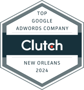 A badge from Clutch.co that reads "Top Google Adwords Company - New Orleans, 2024".